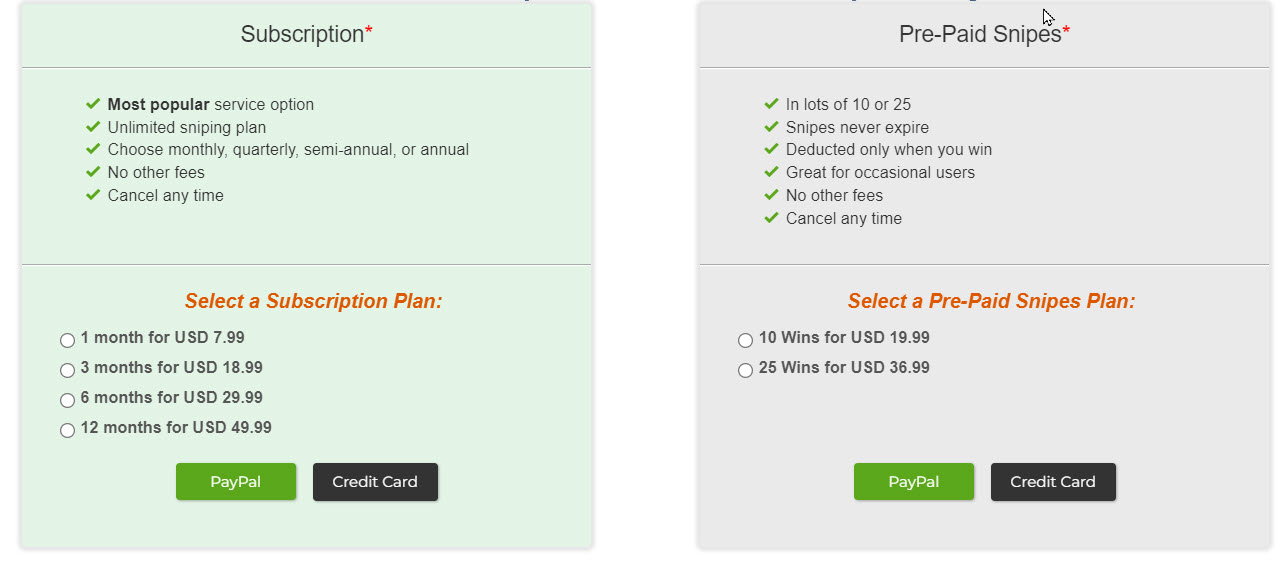 Choose between subscriptions of various lengths or pre-paid snipes in lots of 10 and 25.